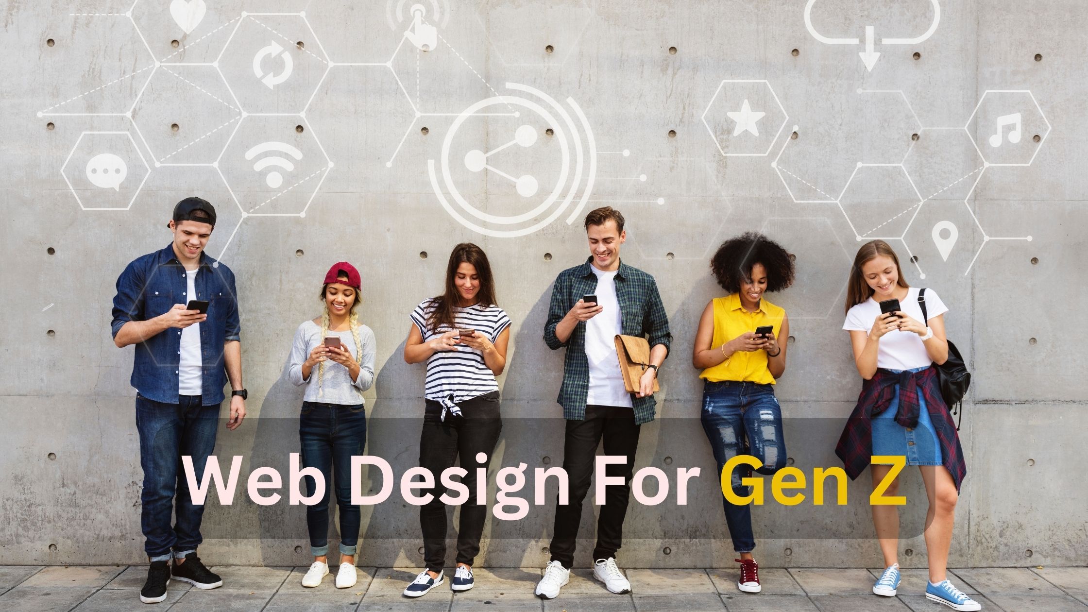 Catching Gen Z’s Eye: Web Design Strategies for the Next Generation