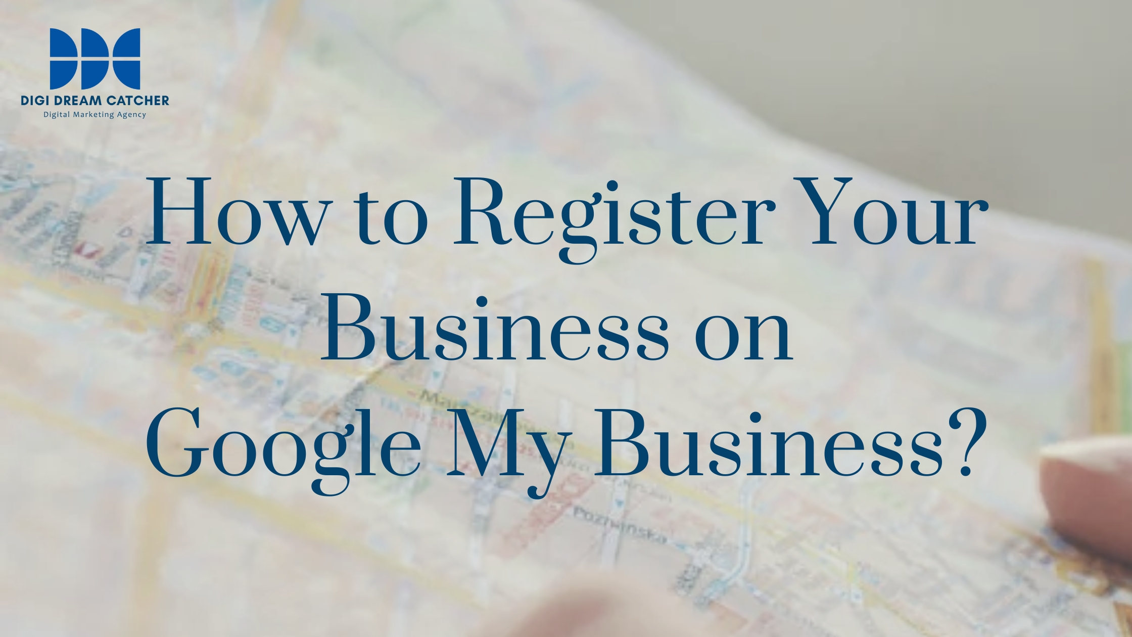 How to Register Your Business With Google My Business